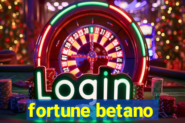 fortune betano